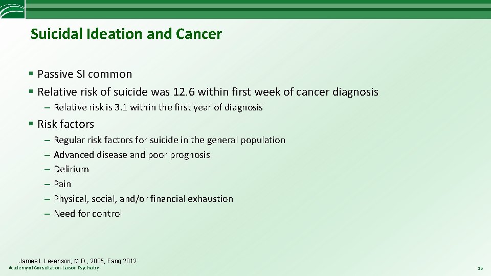 Suicidal Ideation and Cancer § Passive SI common § Relative risk of suicide was