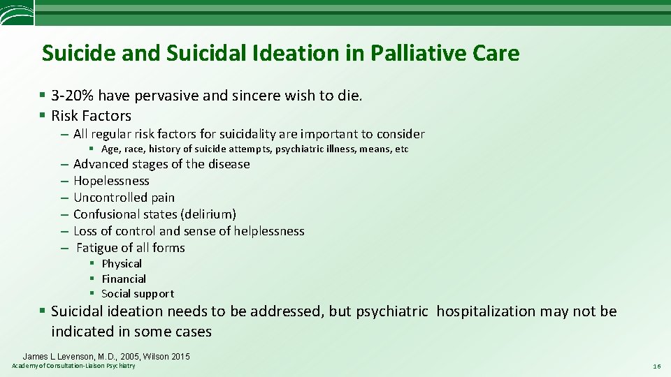 Suicide and Suicidal Ideation in Palliative Care § 3 -20% have pervasive and sincere