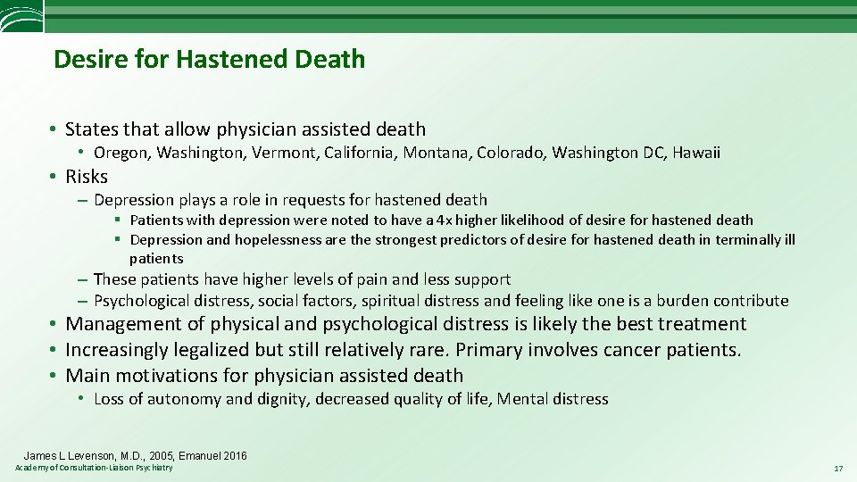 Desire for Hastened Death • States that allow physician assisted death • Oregon, Washington,
