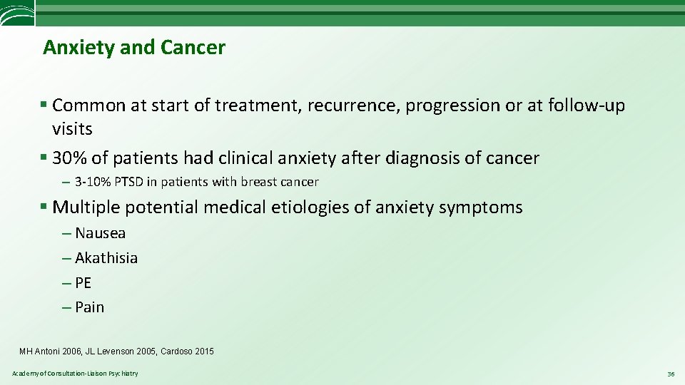 Anxiety and Cancer § Common at start of treatment, recurrence, progression or at follow-up