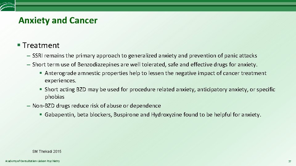 Anxiety and Cancer § Treatment – SSRI remains the primary approach to generalized anxiety