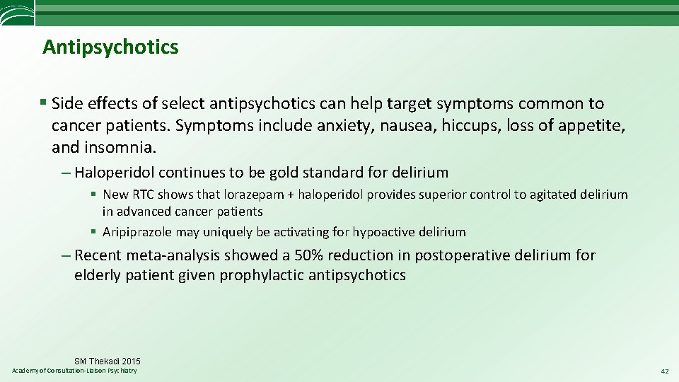 Antipsychotics § Side effects of select antipsychotics can help target symptoms common to cancer