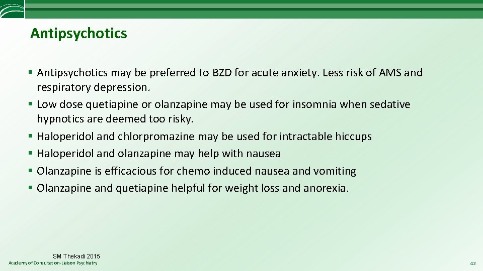 Antipsychotics § Antipsychotics may be preferred to BZD for acute anxiety. Less risk of