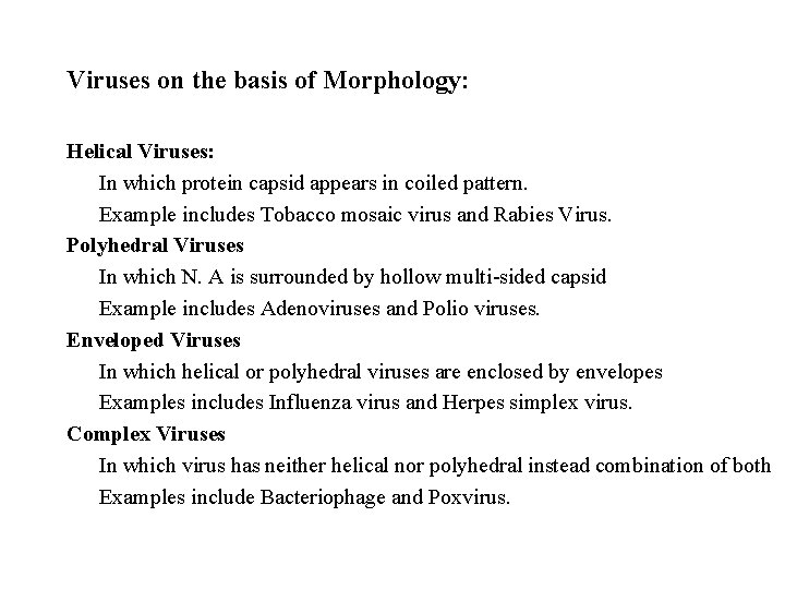 Viruses on the basis of Morphology: Helical Viruses: In which protein capsid appears in