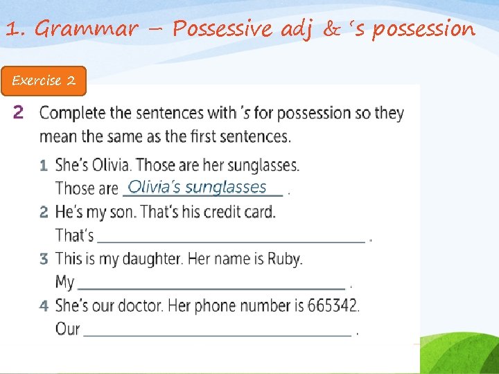 1. Grammar – Possessive adj & ‘s possession Exercise 2 