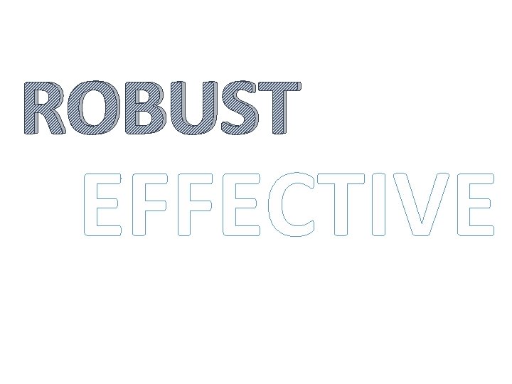 ROBUST EFFECTIVE 