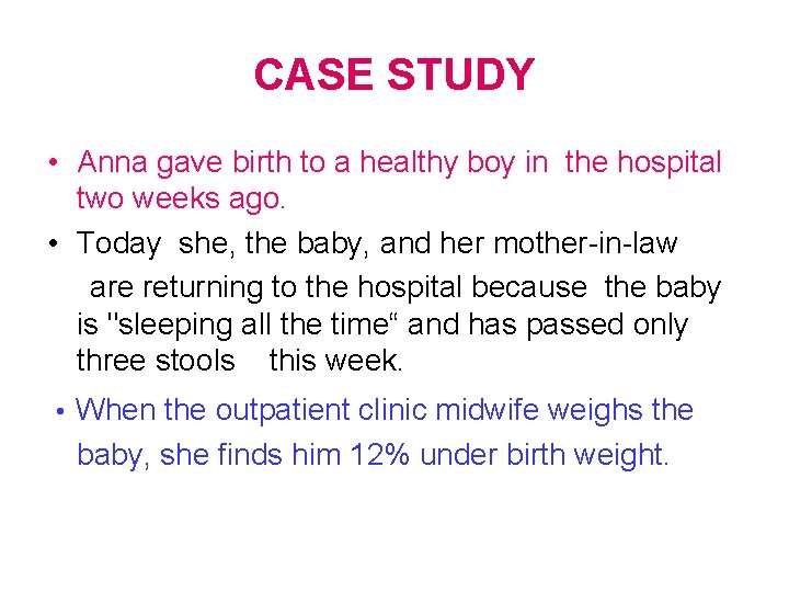 CASE STUDY • Anna gave birth to a healthy boy in the hospital two