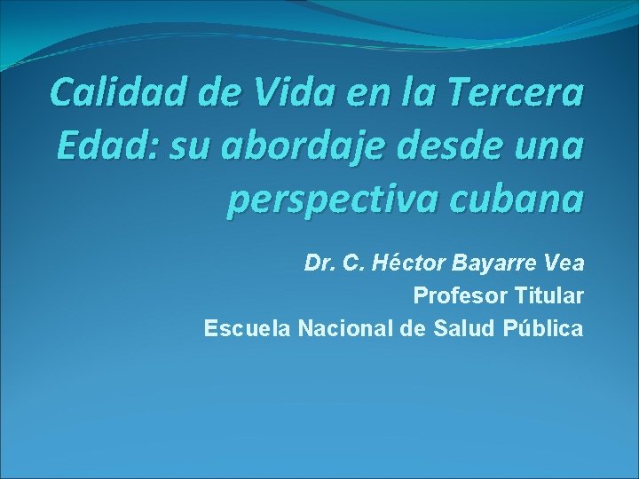 Calidad de Vida en la Tercera Edad su