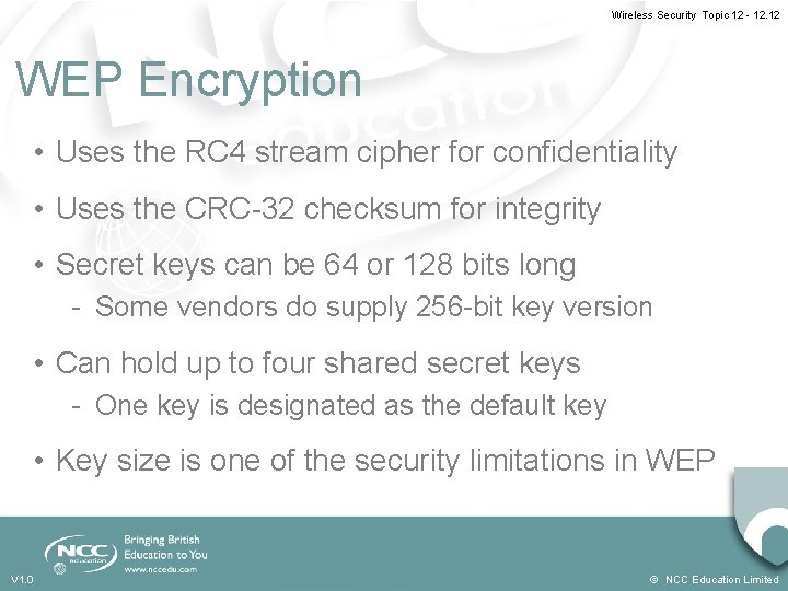 Wireless Security Topic 12 - 12. 12 WEP Encryption • Uses the RC 4