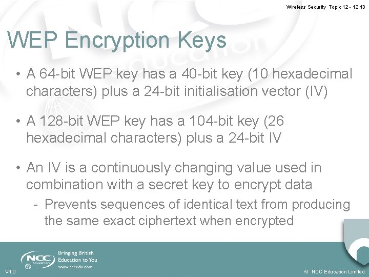 Wireless Security Topic 12 - 12. 13 WEP Encryption Keys • A 64 -bit