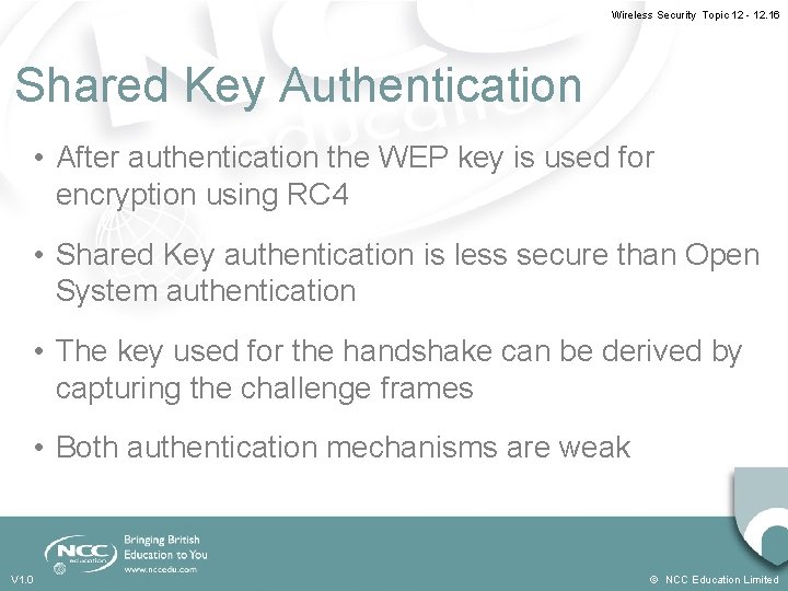 Wireless Security Topic 12 - 12. 16 Shared Key Authentication • After authentication the