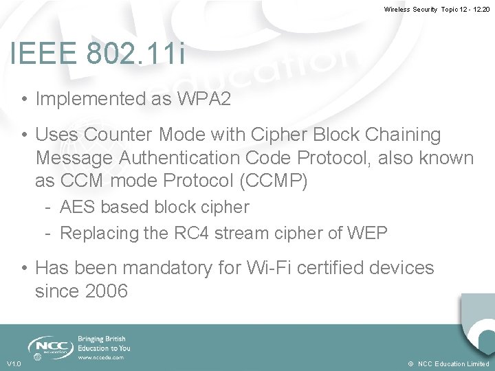 Wireless Security Topic 12 - 12. 20 IEEE 802. 11 i • Implemented as