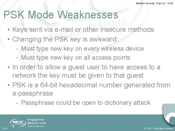 Wireless Security Topic 12 - 12. 23 PSK Mode Weaknesses • Keys sent via