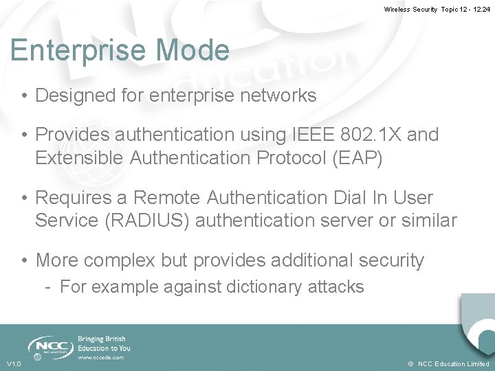 Wireless Security Topic 12 - 12. 24 Enterprise Mode • Designed for enterprise networks