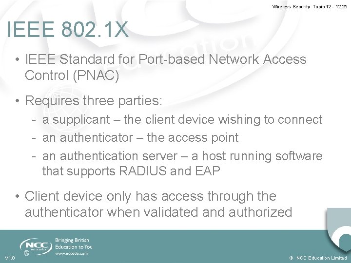 Wireless Security Topic 12 - 12. 25 IEEE 802. 1 X • IEEE Standard