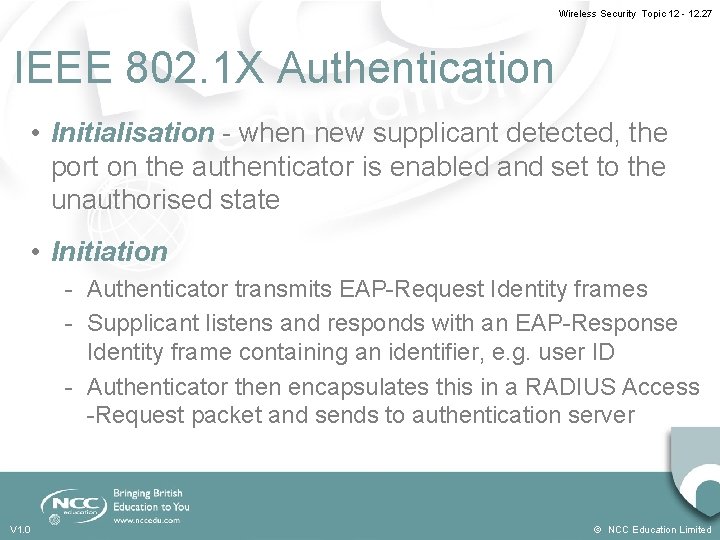 Wireless Security Topic 12 - 12. 27 IEEE 802. 1 X Authentication • Initialisation