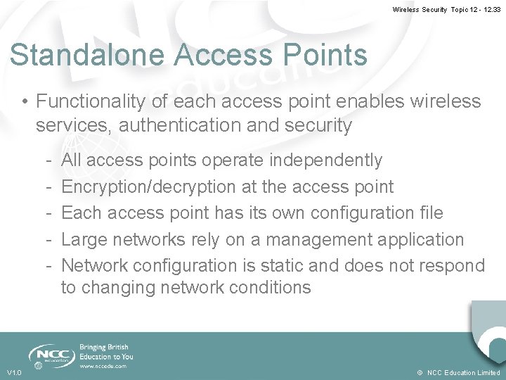 Wireless Security Topic 12 - 12. 33 Standalone Access Points • Functionality of each