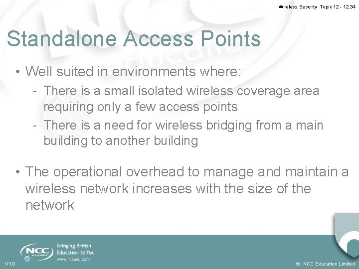 Wireless Security Topic 12 - 12. 34 Standalone Access Points • Well suited in