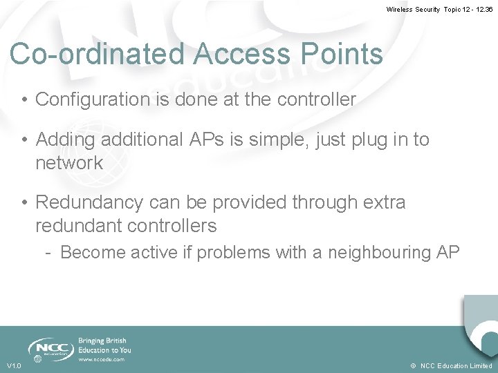 Wireless Security Topic 12 - 12. 36 Co-ordinated Access Points • Configuration is done