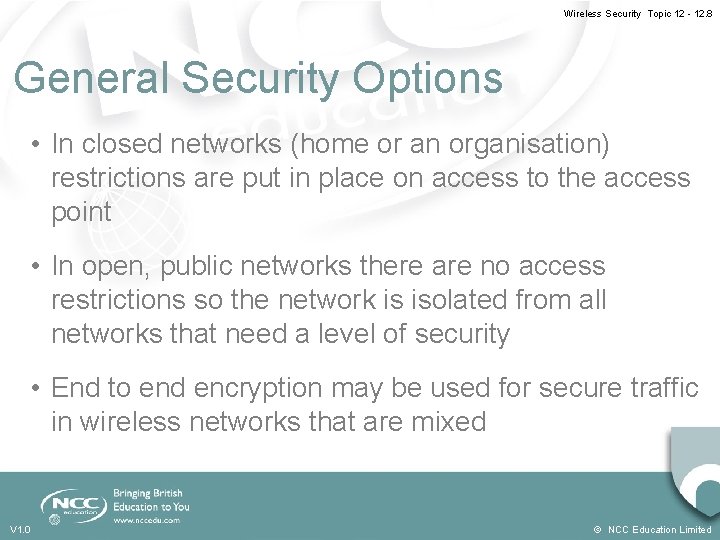 Wireless Security Topic 12 - 12. 8 General Security Options • In closed networks