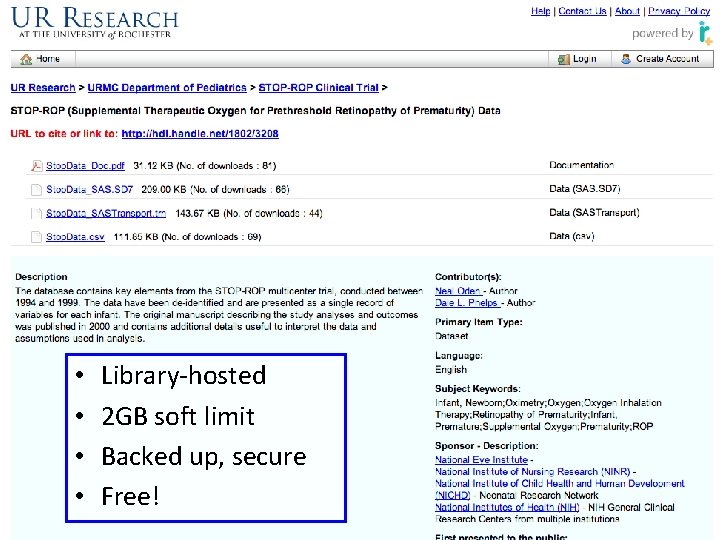  • • Library-hosted 2 GB soft limit Backed up, secure Free! 