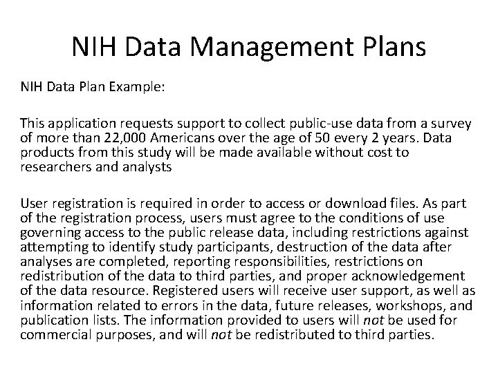 NIH Data Management Plans NIH Data Plan Example: This application requests support to collect