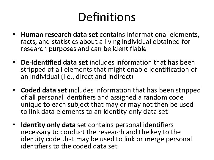 Definitions • Human research data set contains informational elements, facts, and statistics about a