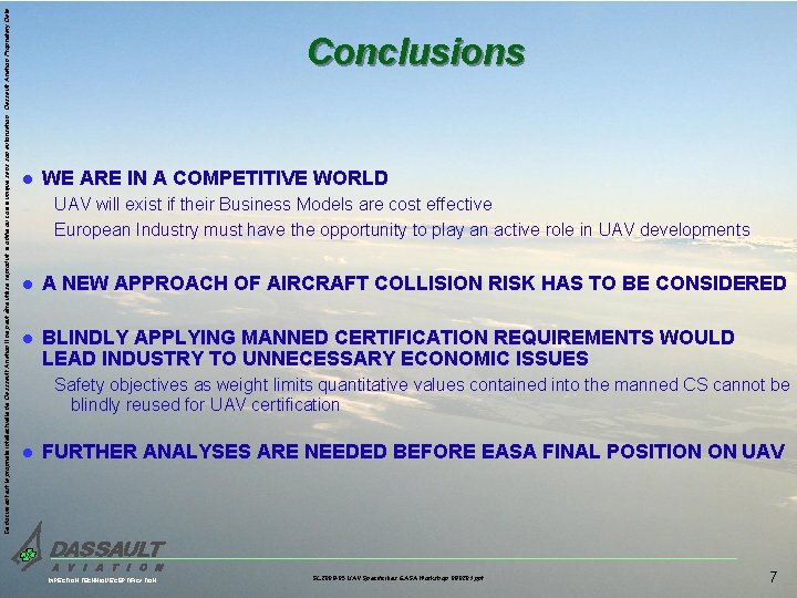 Ce document est la propriété intellectuelle de Dasssault Aviation. Il ne peut être utilisé,