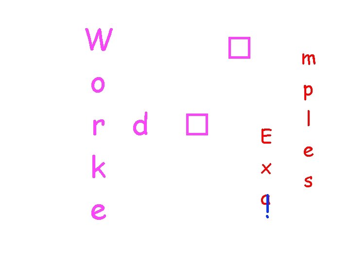 W o r d k e � m p � E x a !