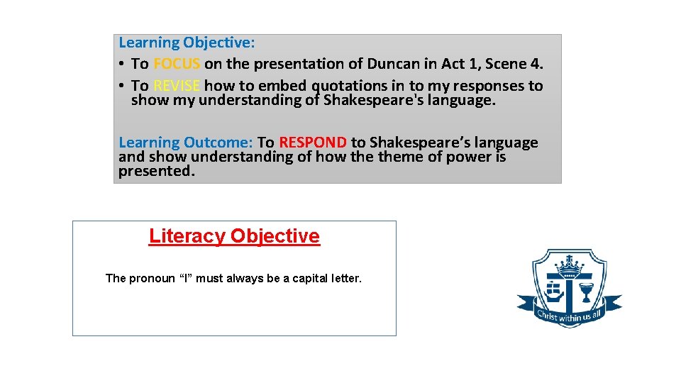 Learning Objective: • To FOCUS on the presentation of Duncan in Act 1, Scene