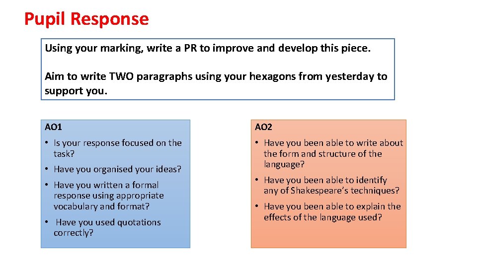 Pupil Response Using your marking, write a PR to improve and develop this piece.