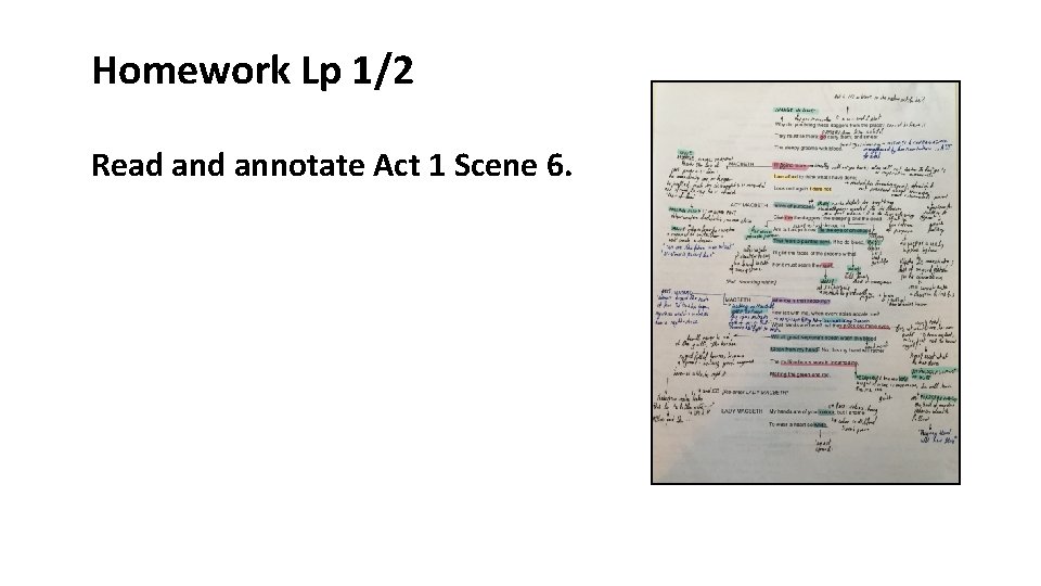 Homework Lp 1/2 Read annotate Act 1 Scene 6. 