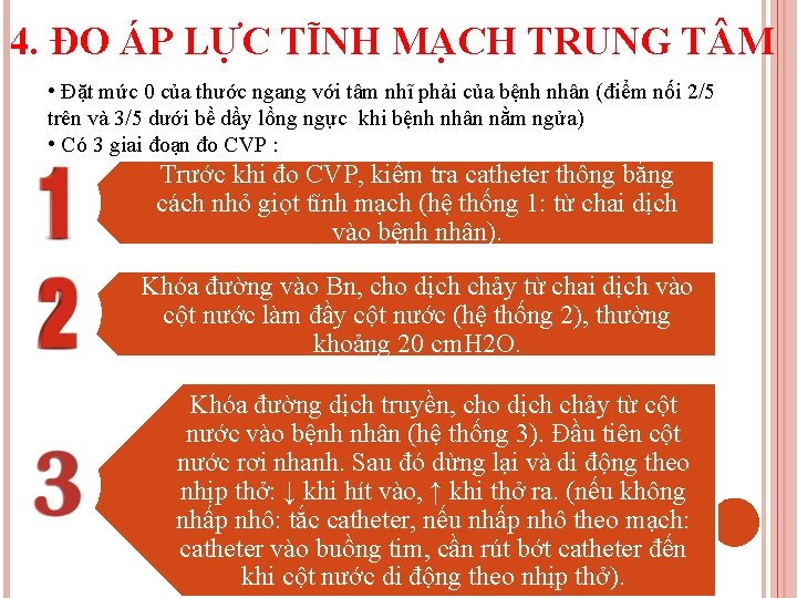 4. ĐO ÁP LỰC TĨNH MẠCH TRUNG T M • Đặt mức 0 của