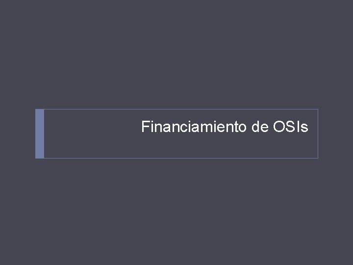 Financiamiento de OSIs 