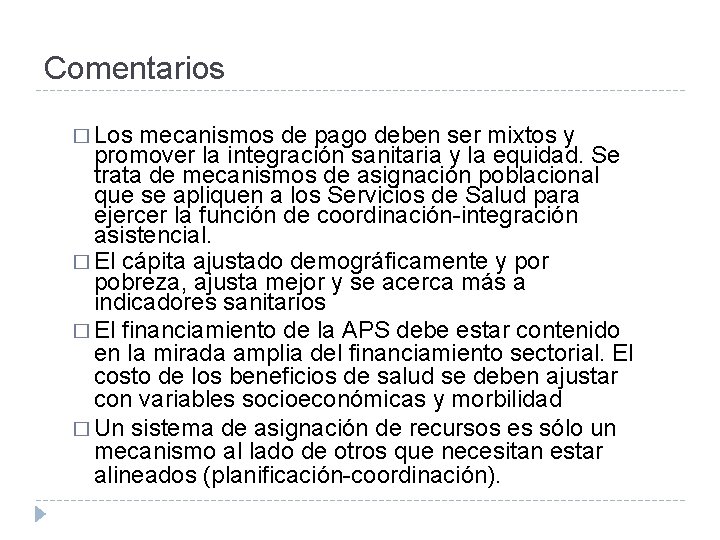 Comentarios � Los mecanismos de pago deben ser mixtos y promover la integración sanitaria