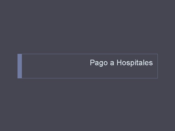 Pago a Hospitales 