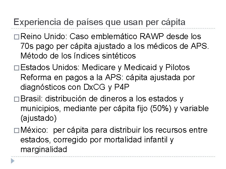 Experiencia de países que usan per cápita � Reino Unido: Caso emblemático RAWP desde