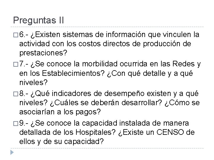 Preguntas II � 6. - ¿Existen sistemas de información que vinculen la actividad con