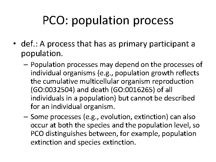 PCO: population process • def. : A process that has as primary participant a