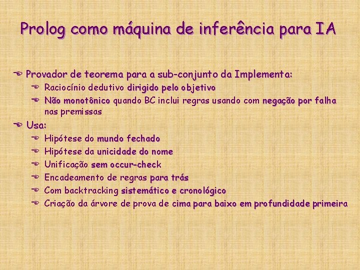 Prolog como máquina de inferência para IA E Provador de teorema para a sub-conjunto Prolog como máquina de inferência para IA E Provador de teorema para a sub-conjunto