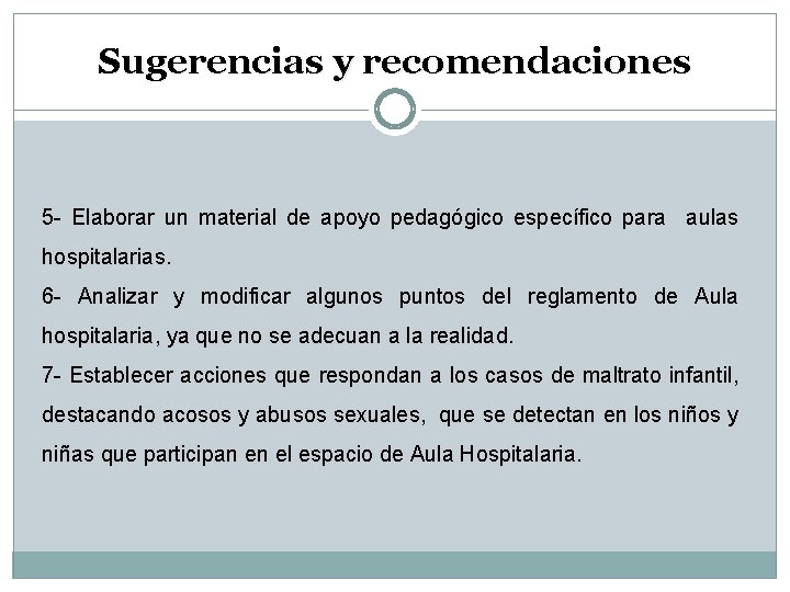 Sugerencias y recomendaciones 5 - Elaborar un material de apoyo pedagógico específico para aulas