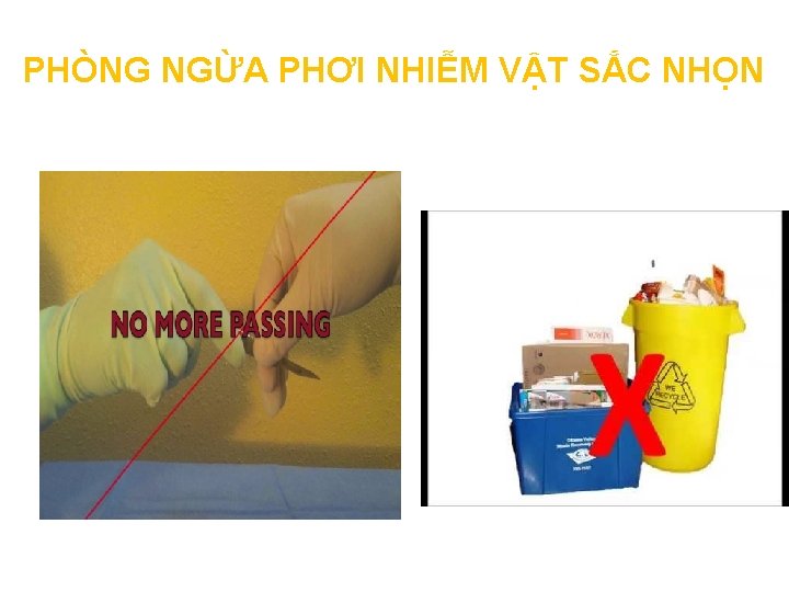 PHÒNG NGỪA PHƠI NHIỄM VẬT SẮC NHỌN 