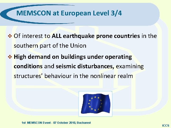 MEMSCON at European Level 3/4 v Of interest to ALL earthquake prone countries in