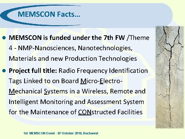 MEMSCON Facts… l MEMSCON is funded under the 7 th FW /Theme 4 -