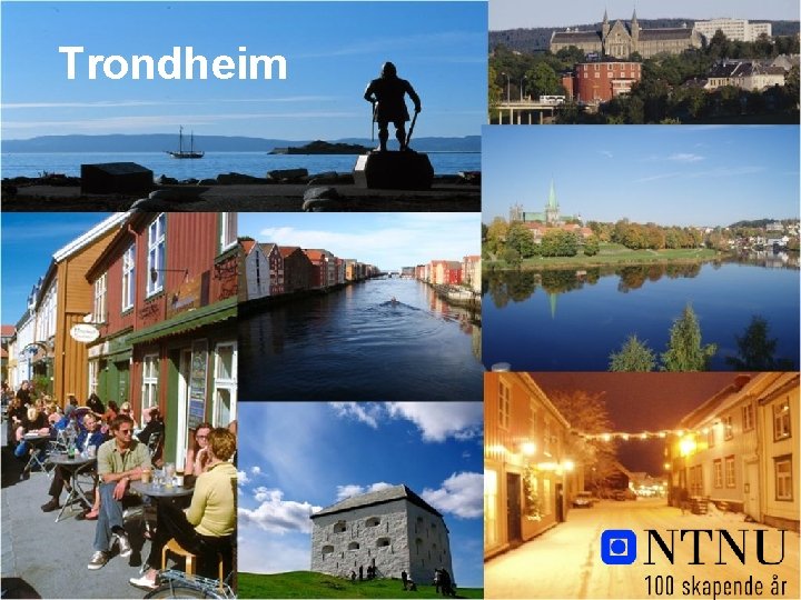 Trondheim www. ntnu. no Trondheim www. ntnu. no