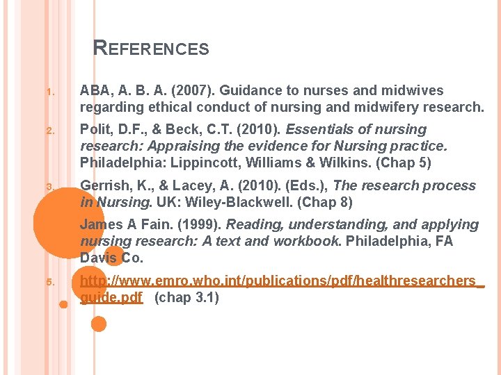 REFERENCES 1. ABA, A. B. A. (2007). Guidance to nurses and midwives regarding ethical