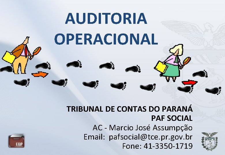 AUDITORIA OPERACIONAL TRIBUNAL DE CONTAS DO PARANÁ PAF SOCIAL AC - Marcio José Assumpção