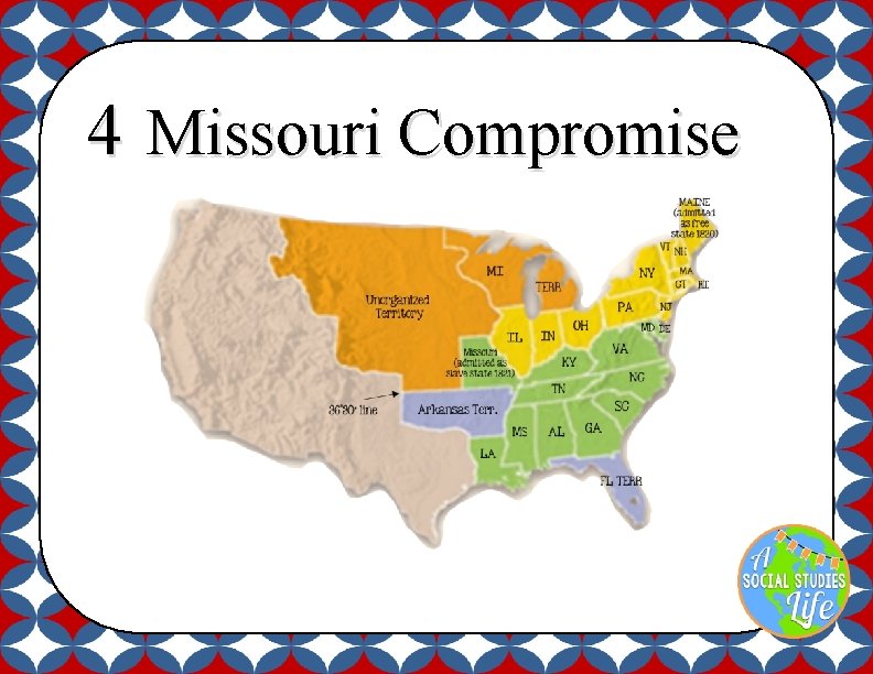 4 Missouri Compromise 