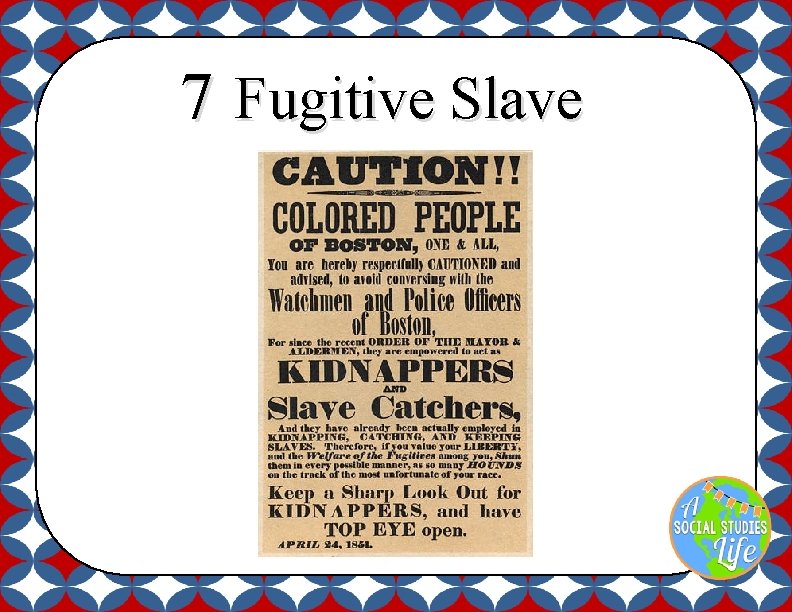 7 Fugitive Slave Law 