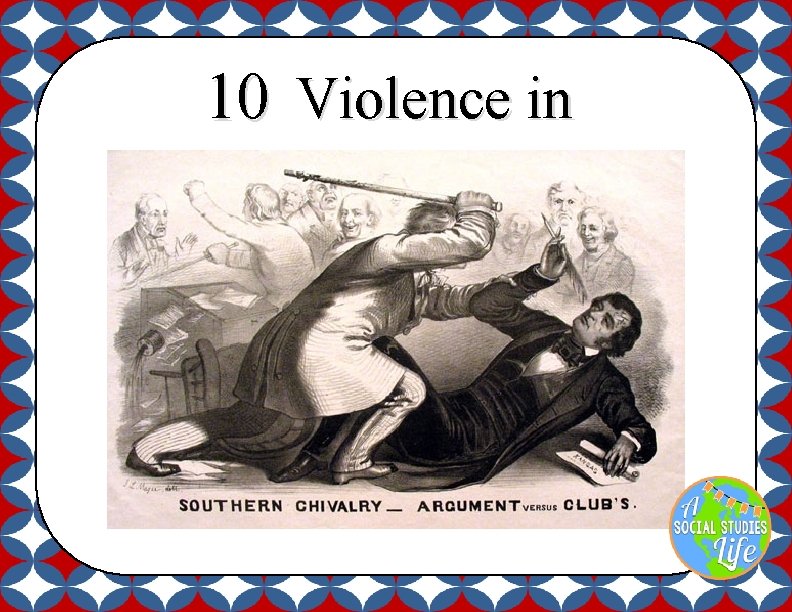 10 Violence in Congress 